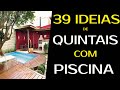 39 IDEIAS DE QUINTAL COM PISCINA, JARDIM E CHURRASQUEIRA