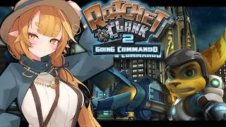Time to save the Galaxy!✨【Ratchet & Clank 2: Going Commando】