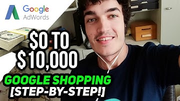 Shopify $0 To $10,000 With Google Shopping 2018 [Step by Step Tutorial]