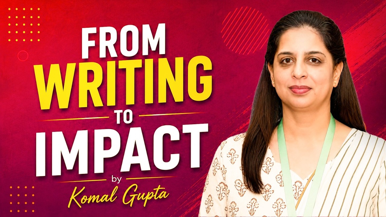 Video: From Writing to Impact by Komal Gupta, Sheconomy Business Class