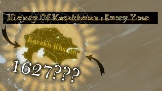 The History Of Kazakhstan Every Year 1465-2022