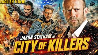 CITY OF KILLERS - Jason Statham | Action Movie Full Length English | Hollywood Free Action Movie