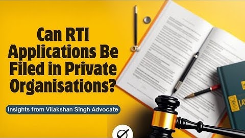 Can RTI APPLICATIONS BE FILED IN PRIVATE ORGANISATIONS?