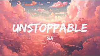 Sia  Unstoppable (Lyrics)  Mix