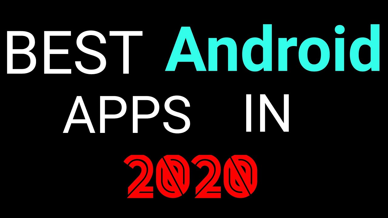 Top 10 Best Android Apps In 2020 |       Best Android Apps