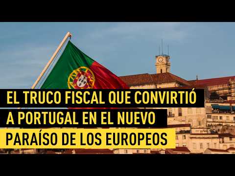 ¿Por qué PORTUGAL se convirtió en el país que los europeos ricos eligieron para huir?