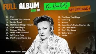 🎵 Kaz Hawkins - My Life And I - FULL ALBUM