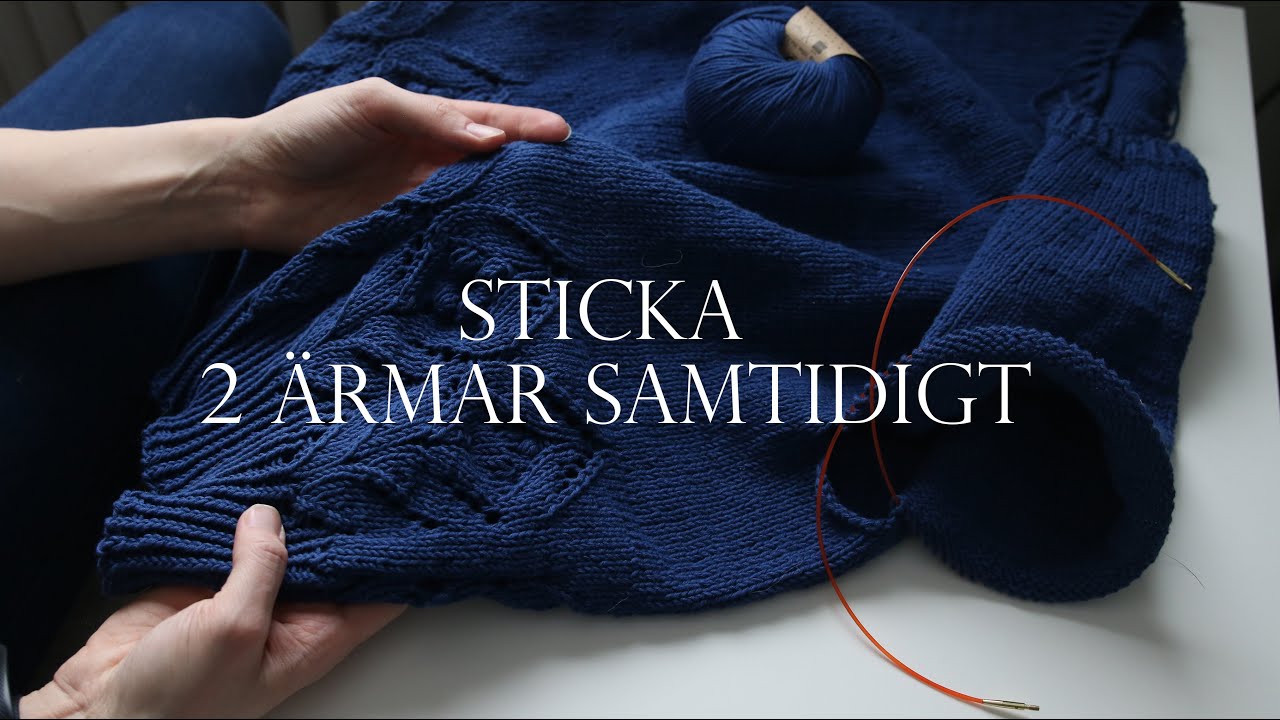 Annas Artificia - Sticka två ärmar samtidigt