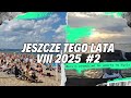 #2 jeszcze tego lata 2025 , finishing plażing