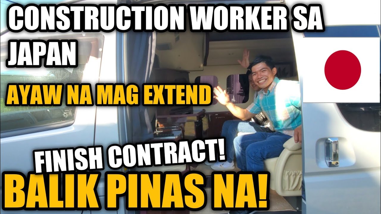 BAKIT HINDI SILA NAG EXTEND?/MGA CONSTRUCTION WORKER SA JAPAN BALIK PINAS NA/FINISH CONTRACT