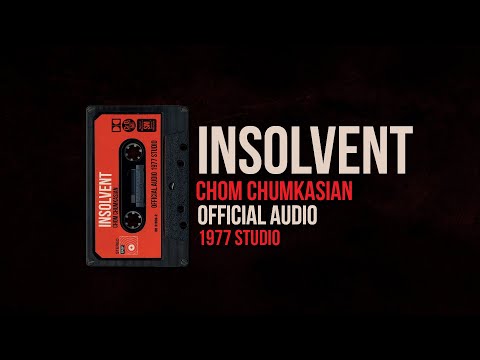 Insolvent [ขาดทุน] - Chom Chumkasian (Official Audio)