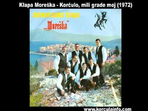 Klapa Moreska Korculo Mili Grade Moj 1972