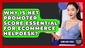 Why Is Net Promoter Score Essential For eCommerce Helpdesk? - Ecom SaaS Stack