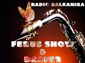 Ферус шов Џафер Балканско РАДИО БАЛКАНИКА