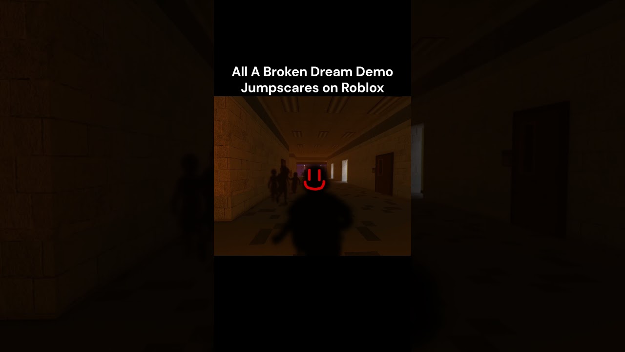 A Broken Dream Roblox ALL JUMPSCARES 