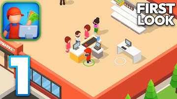 My Supermarket! - Walkthrough Gameplay Part 1 - First Look (iOS, Android)