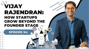 Vijay Rajendran on Leadership, Funding & Scale | How Startups Grow Beyond the Founder Stage