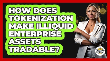 How Does Tokenization Make Illiquid Enterprise Assets Tradable? - CryptoBasics360.com