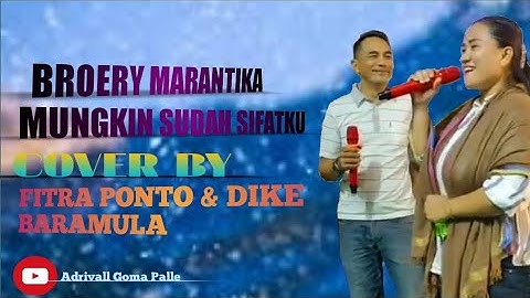 Breory Marantika-Mungkin Sudah Sifatku, Cover By Fitra Ponto & Dike Baramula