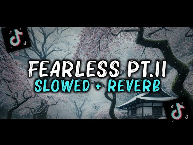 Lost Sky - Fearless pt.II (Slowed & Reverb) | Ft. Chris Linton