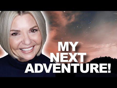 MY NEXT ADVENTURE - Over 50!