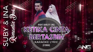 KETIKA CINTA BERTASBIH Karaoke Lyric | SUBY-INA Romantic Duo (Hight Quality)