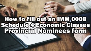 How to fill out an IMM 0008 Schedule 4 Economic Classes --Provincial Nominees form