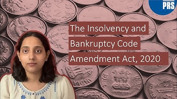 The Insolvency and Bankruptcy Code (Amendment) Act, 2020