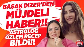 Başak Dizer-Kıvanç Tatlıtuğdan Olay Haber Astrolog Özlem Recep Magazin Noterinde Müjdelemişti