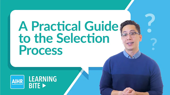 The Selection Process - A Practical Guide | AIHR Learning Bite