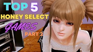 Top 5 Honey Select Games Part 2 - Let's Finish Up The Top 10.