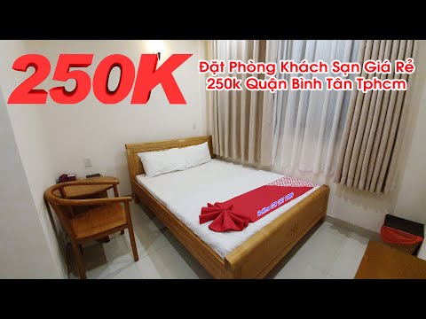 KHÁCH SẠN GIÁ RẺ 250K TẠI QUẬN BÌNH TÂN TPHCM