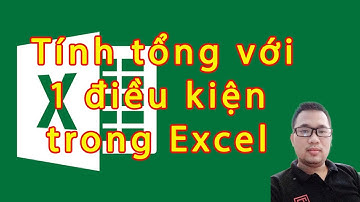 Hướng dẫn tính tổng với một điều kiện, Hàm Sumif trong Excel