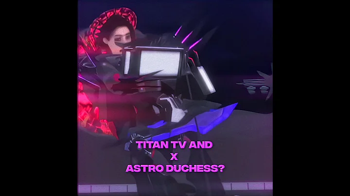 Titan tv man x Astro Duchess? || Skibidi toilet ep 79 troll leak #skibiditoilet #edit #foryou #viral