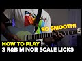 Learn to play 3 smooth rb minor scale licks