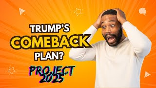 Donald Trump | Project 2025: The Blueprint for Trump's Return to Power? | US President