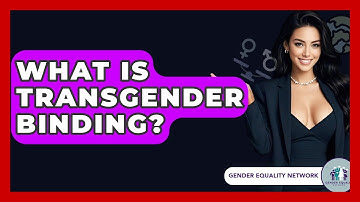 What Is Transgender Binding? - Gender Equality Network
