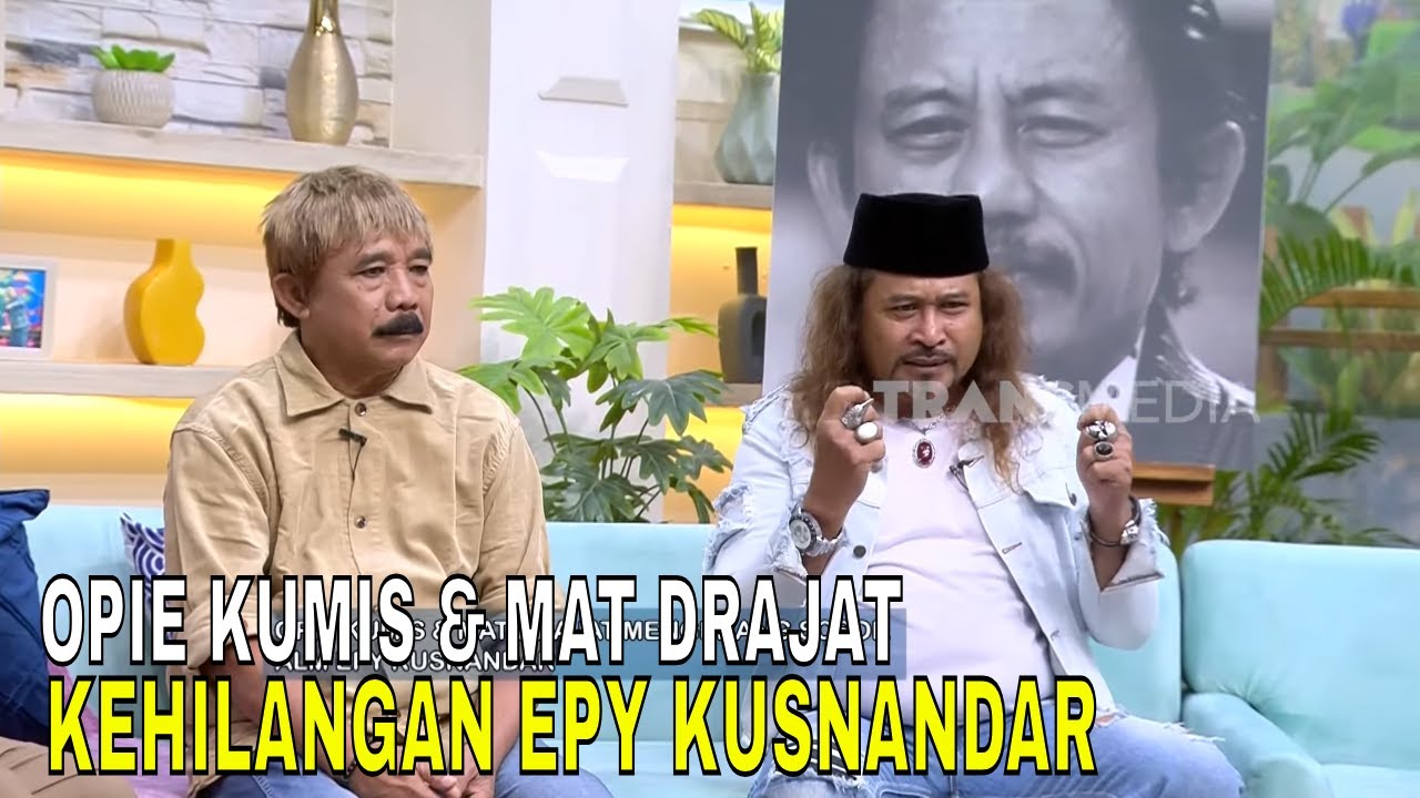 Opie Kumis & Mat Drajat Mengenang Epy Kusnandar | FYP (05/12/25) Part 1