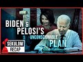 Biden &amp; Pelosi UNITE in Unconscionable Plan