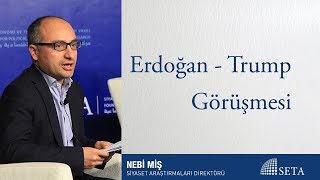 Nebi Miş Erdoğan - Trump Görüşmesi