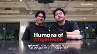 Humans of AngelHack | Episode 1: From Housemates to Teammates