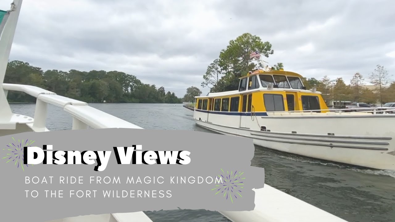 Disney Views Boat Ride From Magic Kingdom To Fort Wilderness Resort disney-views-boat-ride-from-magic-kingdom-to-fort-wilderness-resort