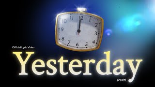 Sezairi - Yesterday (Official Lyric Video)