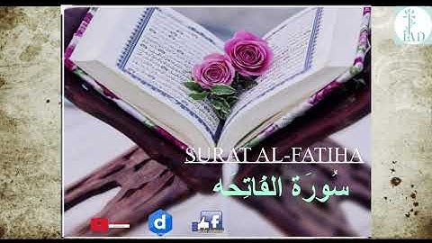 SURAT AL-FATIHA, Sura de "La Apertura", Corán Karim, سُورَة الفَاتِحَه القرآن الكريم