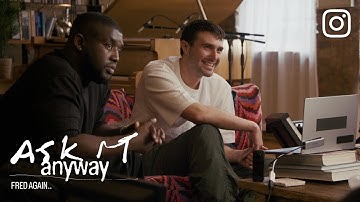 Instagram Presents: Ask It Anyway | Fred again..