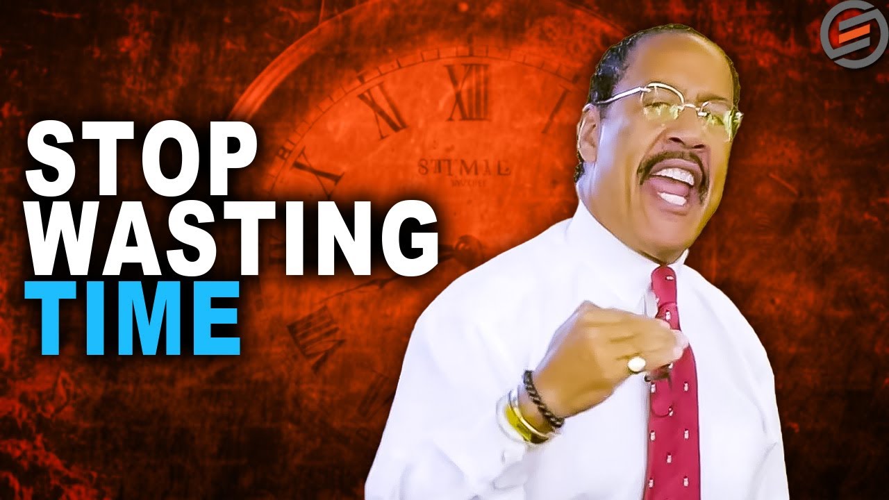 Don't let them waste your time - Dr. Dennis Kimbro