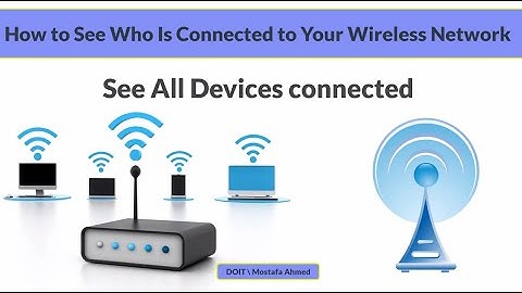 How To Check Who Is Connected to Your Wireless Network