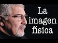 Jorge Bucay - La imagen fisica