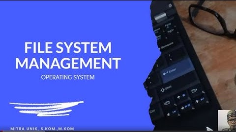 Pengenalan File System Management - Sistem Operasi