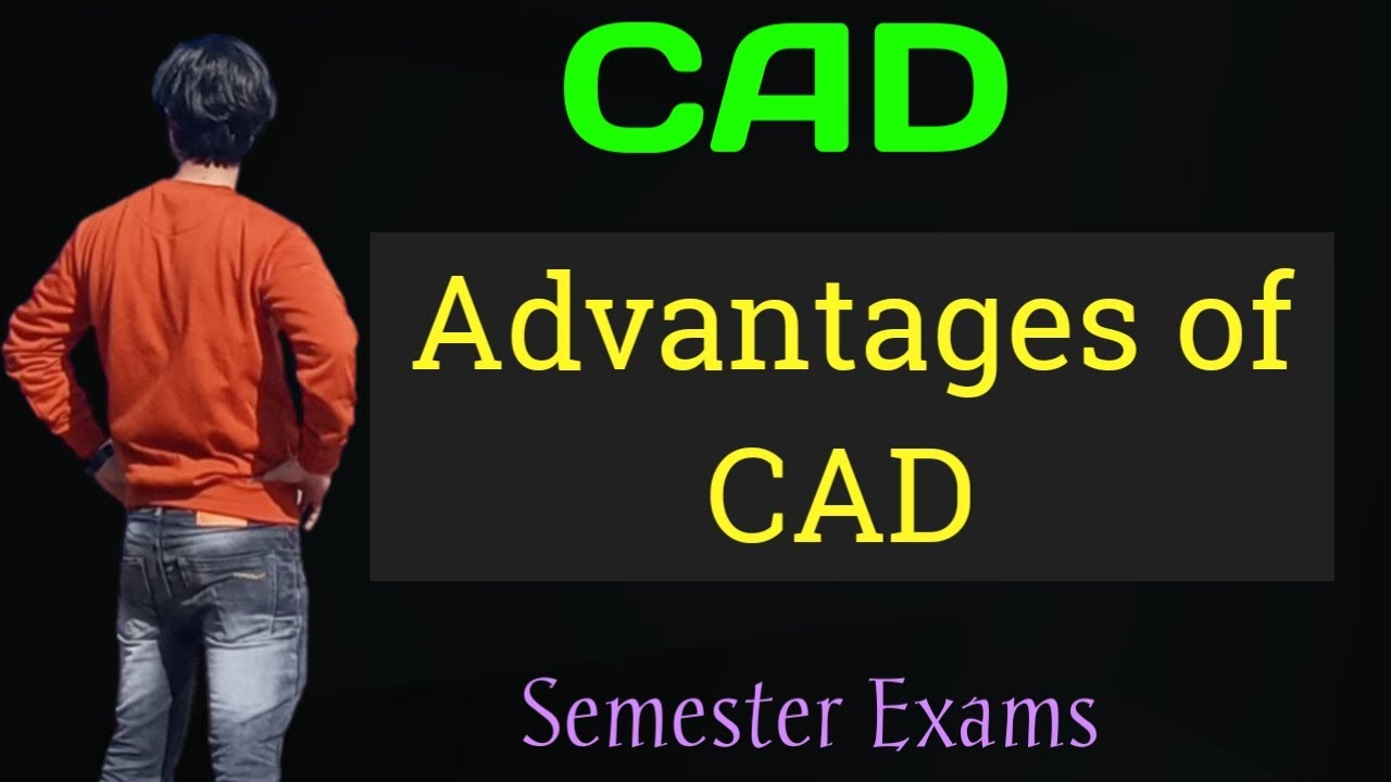Advantages of CAD | Computer Aided Design | Engineering Graphics or ...
